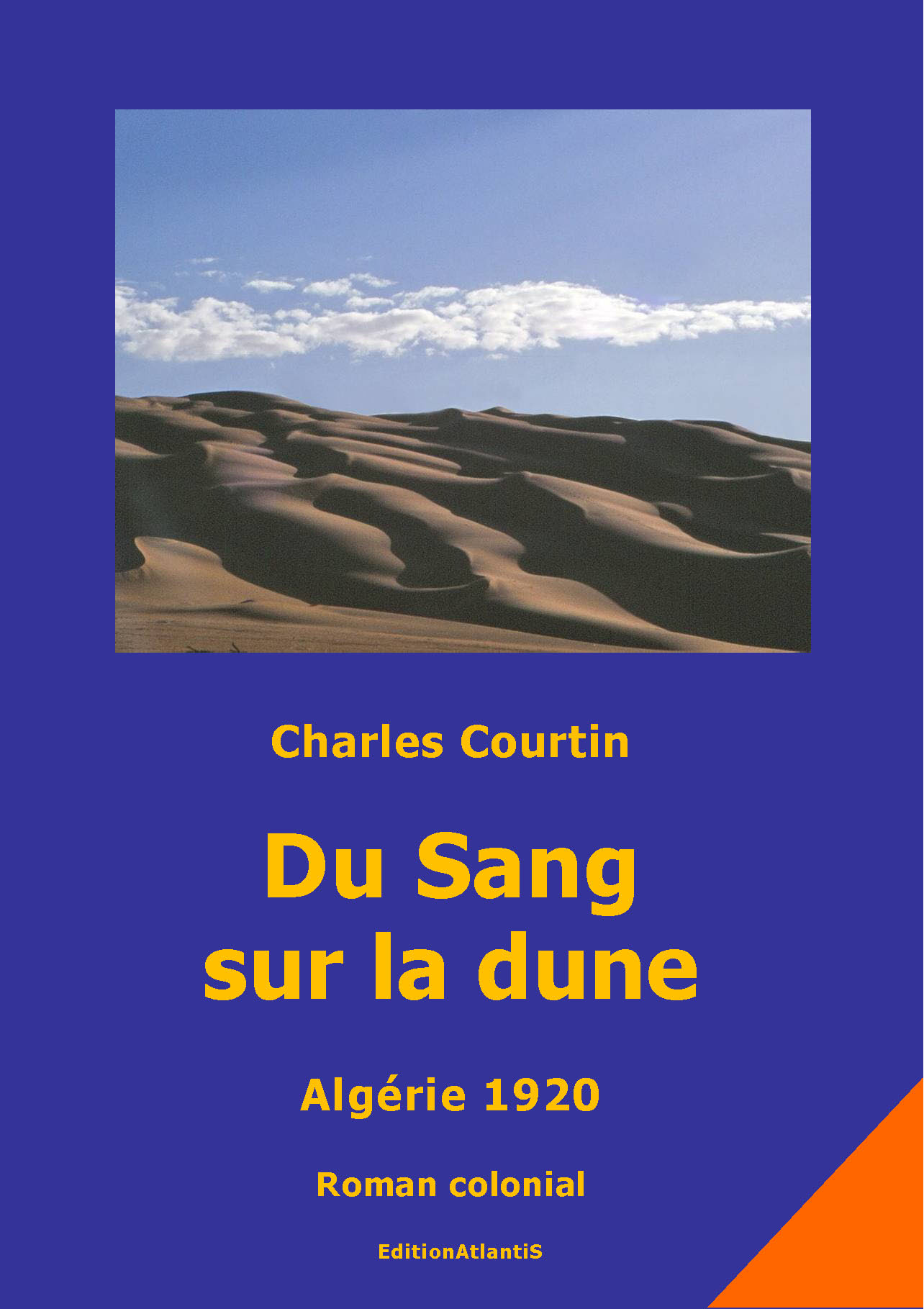 Du Sang sur la dune. Algérie 1920. Roman colonial